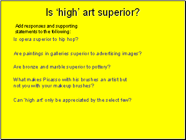 Is ‘high’ art superior?