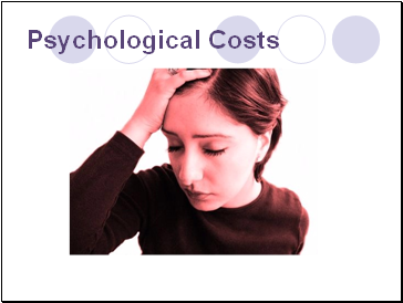 Psychological Costs