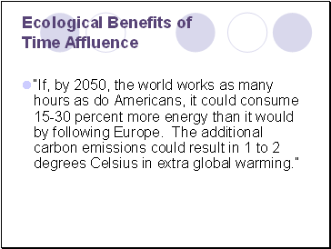 Ecological Benefits of Time Affluence