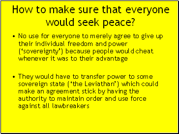 How to make sure that everyone would seek peace?