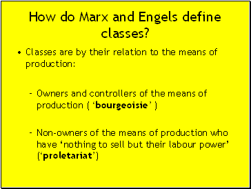 How do Marx and Engels define classes?