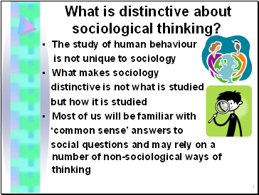 What is distinctive about sociological thinking?