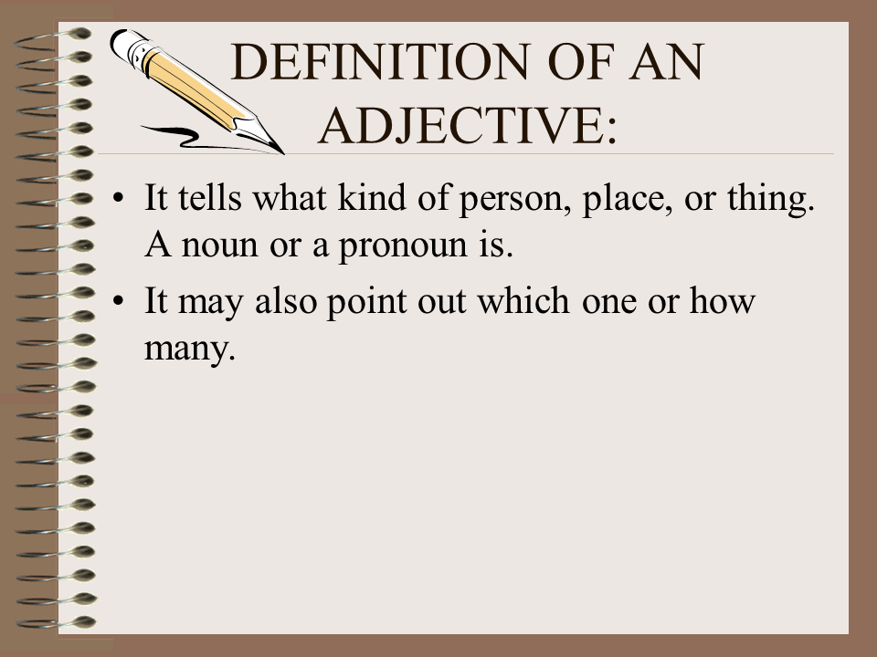 Interrogative adverbs. Interrogative adjectives. Adverbs modifying adjectives. Noun modified by an adjective. Replace adjective