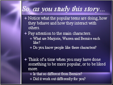 So, as you study this story…