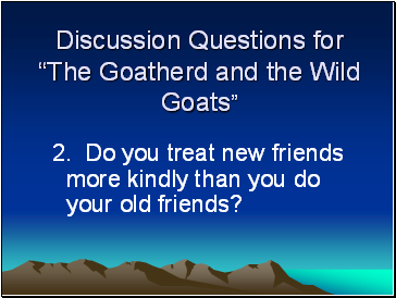 Discussion Questions for The Goatherd and the Wild Goats