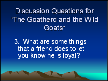 Discussion Questions for The Goatherd and the Wild Goats