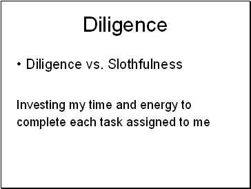 Diligence