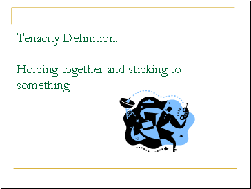 Tenacity Definition