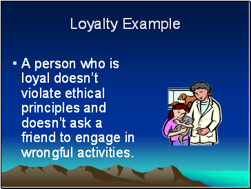 Loyalty Example