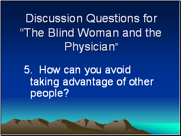 Discussion Questions for The Blind Woman and the Physician