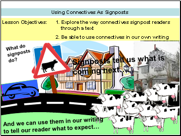 Using Connectives As Signposts