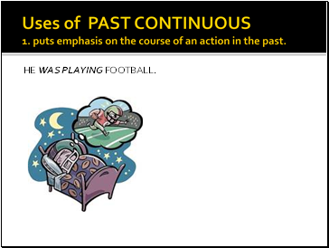 Uses of past continuous