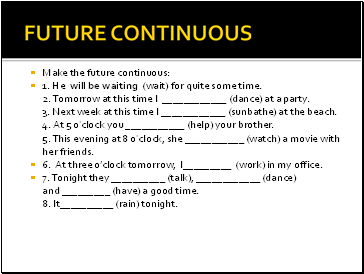 FUTURE CONTINUOUS