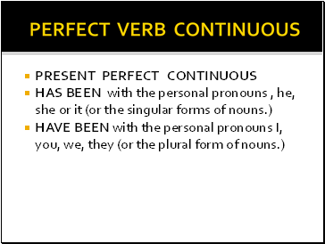 PERFECT VERB CONTINUOUS