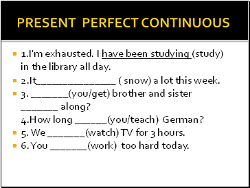 PRESENT PERFECT CONTINUOUS