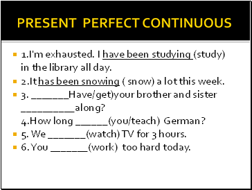 PRESENT PERFECT CONTINUOUS