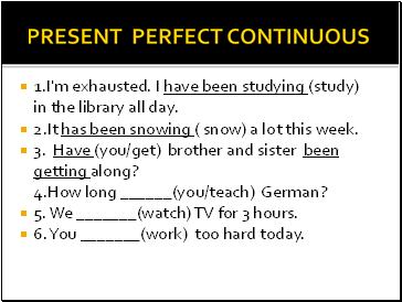 PRESENT PERFECT CONTINUOUS