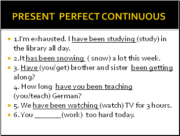 PRESENT PERFECT CONTINUOUS