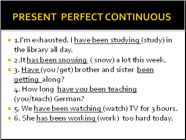 PRESENT PERFECT CONTINUOUS