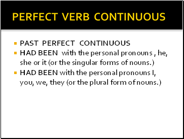 PERFECT VERB CONTINUOUS