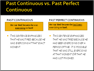 Past Continuous vs. Past Perfect Continuous