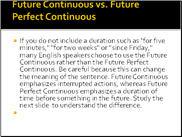 Future Continuous vs. Future Perfect Continuous