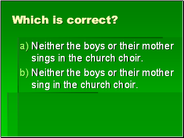 Which is correct?