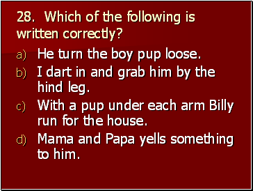 28. Which of the following is written correctly?