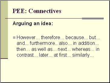 PEE: Connectives