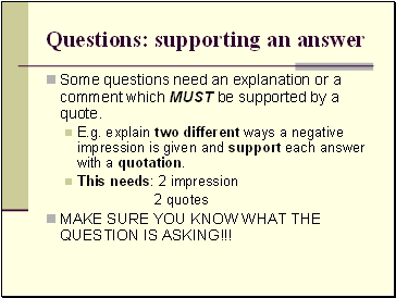 Questions: supporting an answer