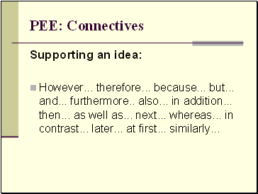 PEE: Connectives