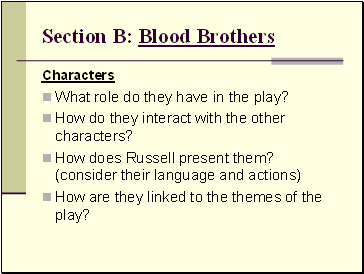 Section B: Blood Brothers