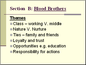Section B: Blood Brothers