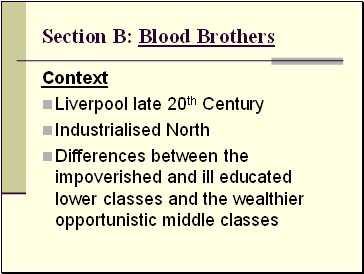 Section B: Blood Brothers