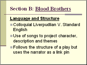 Section B: Blood Brothers