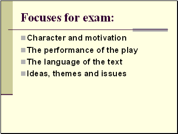 Focuses for exam