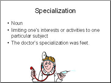 Specialization