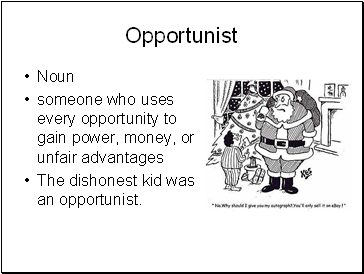 Opportunist