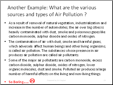 Another Example: What are the various sources and types of Air Pollution ?