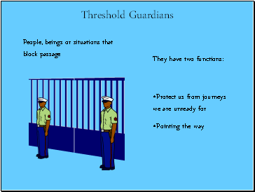 Threshold Guardians