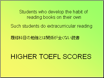 Students who develop the habit of reading books on their own