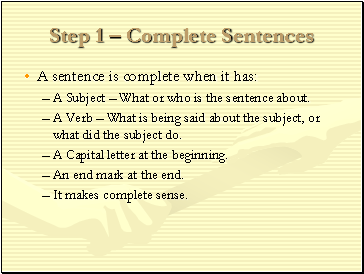 Step 1 – Complete Sentences