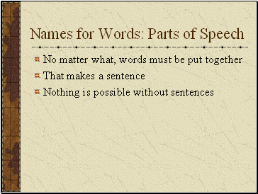 Names for Words: Parts of Speech