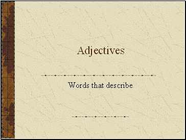 Adjectives