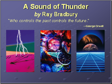 A Sound of Thunder by Ray Bradbury