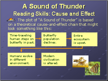 A Sound of Thunder Reading Skills: Cause and Effect