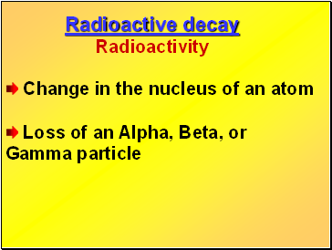 Radioactive decay