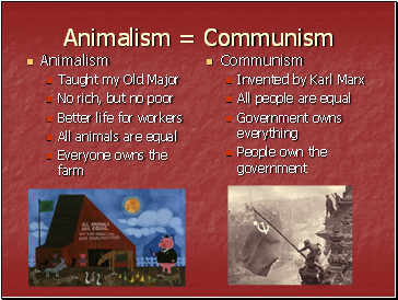 Animalism = Communism
