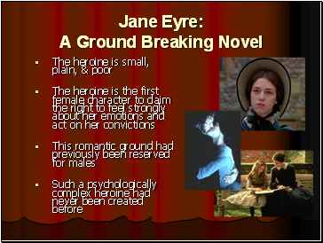 Jane Eyre: A Ground Breaking Novel