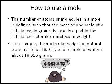 How to use a mole